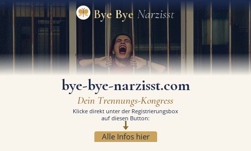 Bye Bye Narzisst, dein Trennungs-Kongress